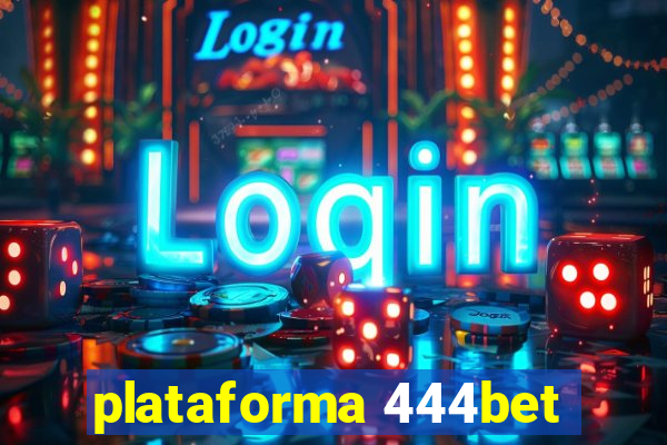 plataforma 444bet